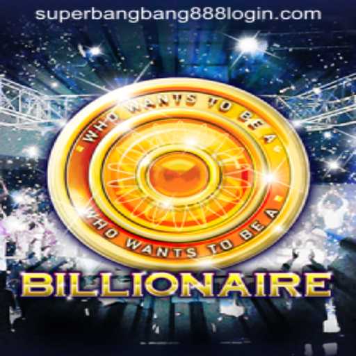 Billionaire: A Dive into the Thrilling World of Superbangbang888