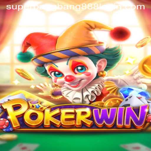 Discovering POKERWIN: The Ultimate Game Experience with Superbangbang888